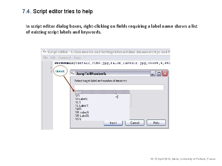 7. 4. Script editor tries to help In script editor dialog boxes, right-clicking on