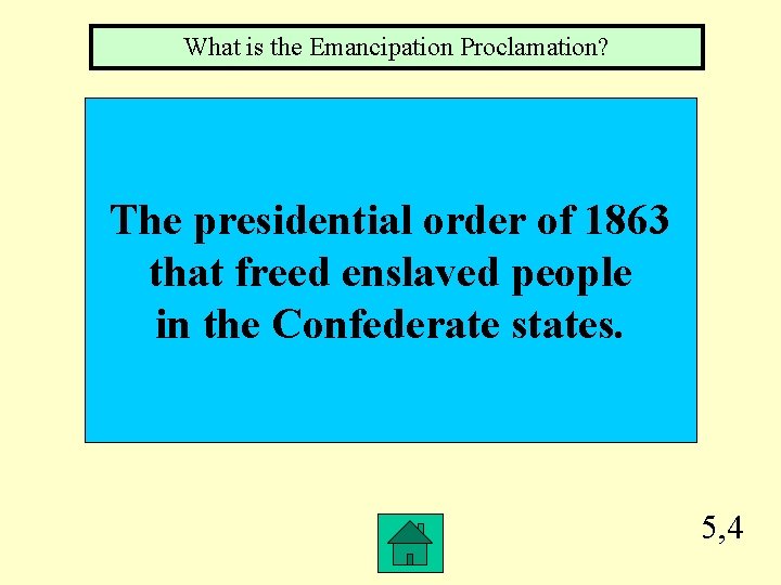 What is the Emancipation Proclamation? The presidential order of 1863 that freed enslaved people