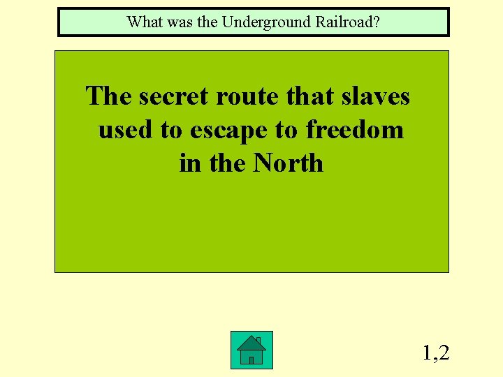What was the Underground Railroad? The secret route that slaves used to escape to