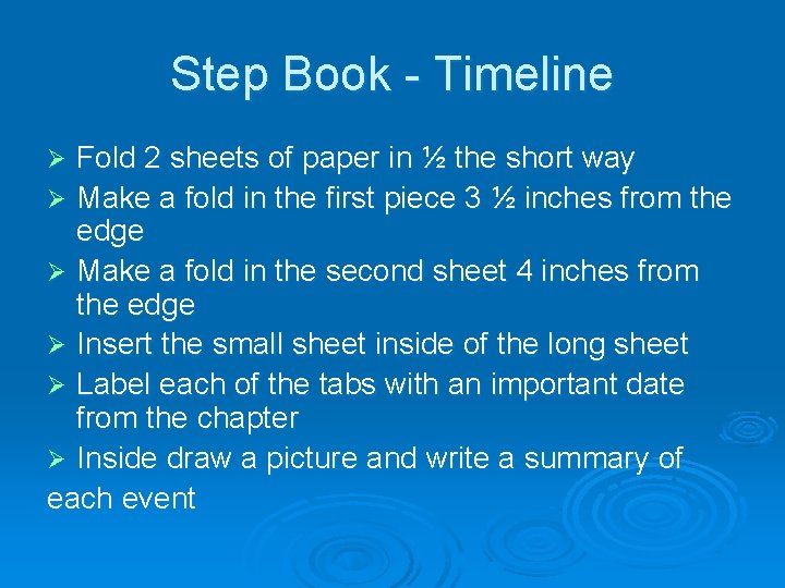 Step Book - Timeline Fold 2 sheets of paper in ½ the short way