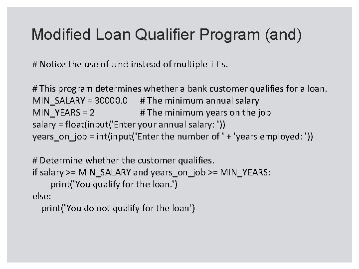 Modified Loan Qualifier Program (and) # Notice the use of and instead of multiple