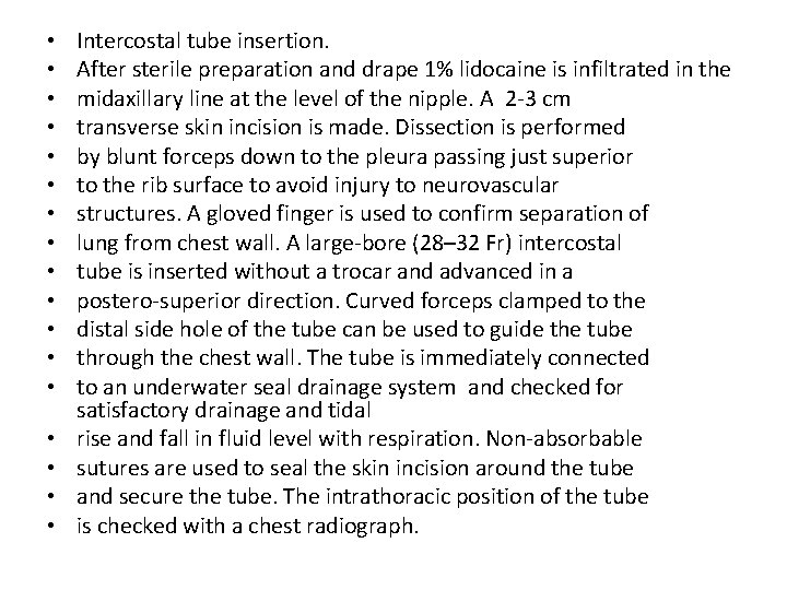  • • • • • Intercostal tube insertion. After sterile preparation and drape