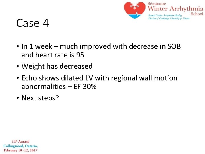 Case 4 • In 1 week – much improved with decrease in SOB and