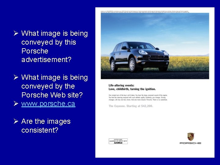 Ø What image is being conveyed by this Porsche advertisement? Ø What image is