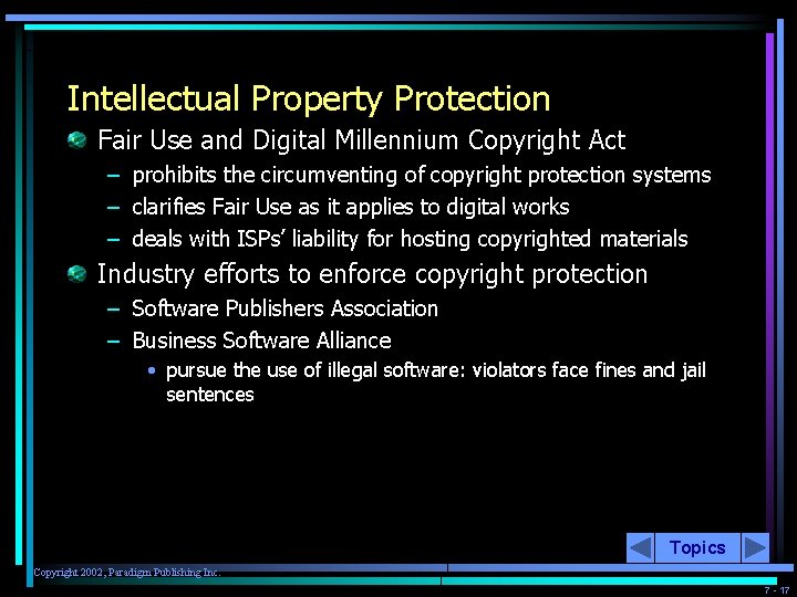 Intellectual Property Protection Fair Use and Digital Millennium Copyright Act – prohibits the circumventing