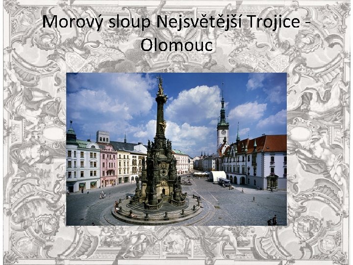 Morový sloup Nejsvětější Trojice Olomouc 