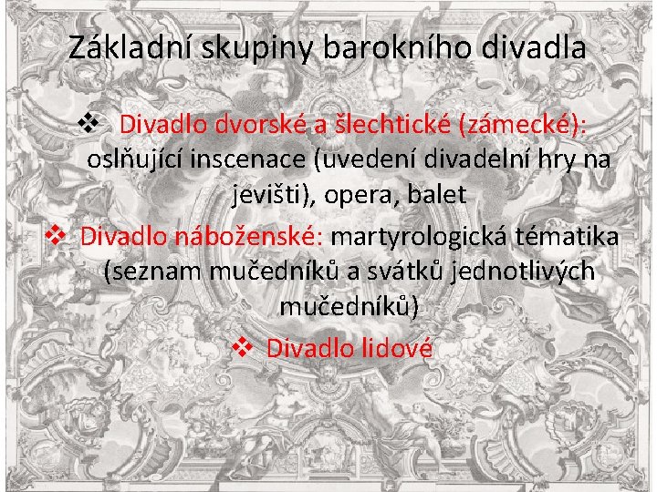 Základní skupiny barokního divadla v Divadlo dvorské a šlechtické (zámecké): oslňující inscenace (uvedení divadelní