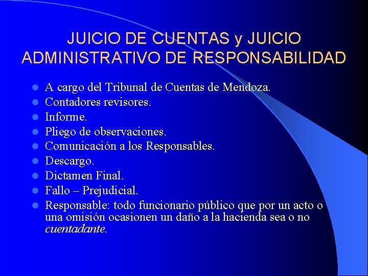 JUICIO DE CUENTAS y JUICIO ADMINISTRATIVO DE RESPONSABILIDAD l l l l l A
