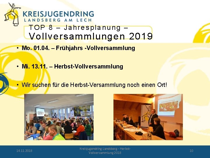 TOP 8 – Jahresplanung – Vollversammlungen 2019 • Mo. 01. 04. – Frühjahrs -Vollversammlung