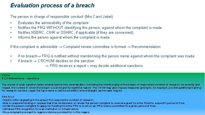 Evaluation process of a breach The person in charge of responsible conduct (Mrs Carol