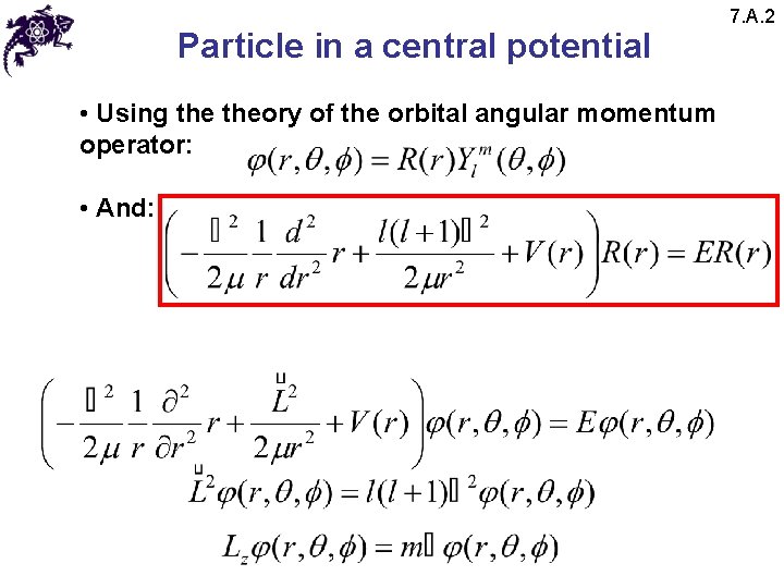 Particle in a central potential • Using theory of the orbital angular momentum operator: