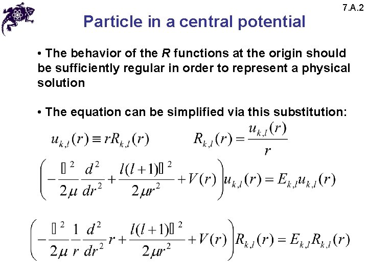 Particle in a central potential 7. A. 2 • The behavior of the R