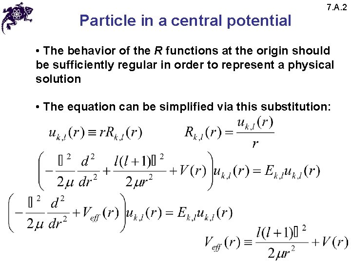 Particle in a central potential 7. A. 2 • The behavior of the R