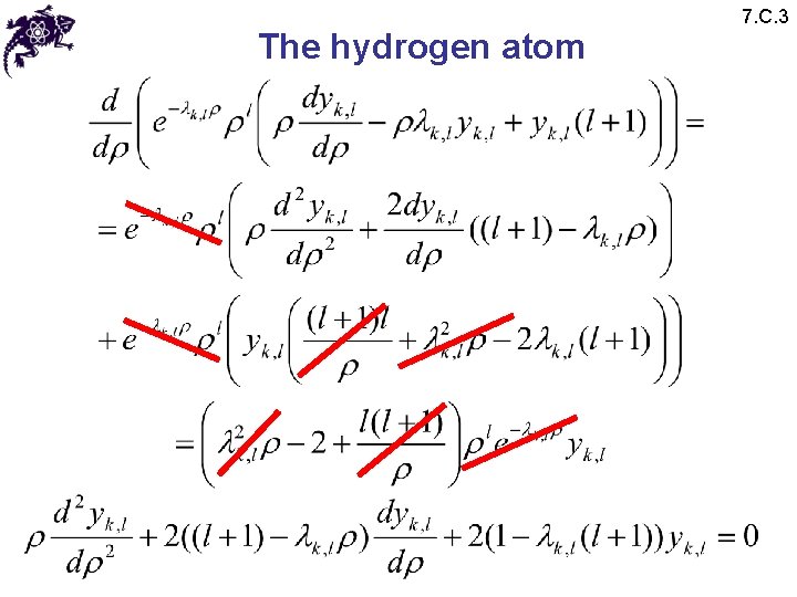 The hydrogen atom 7. C. 3 