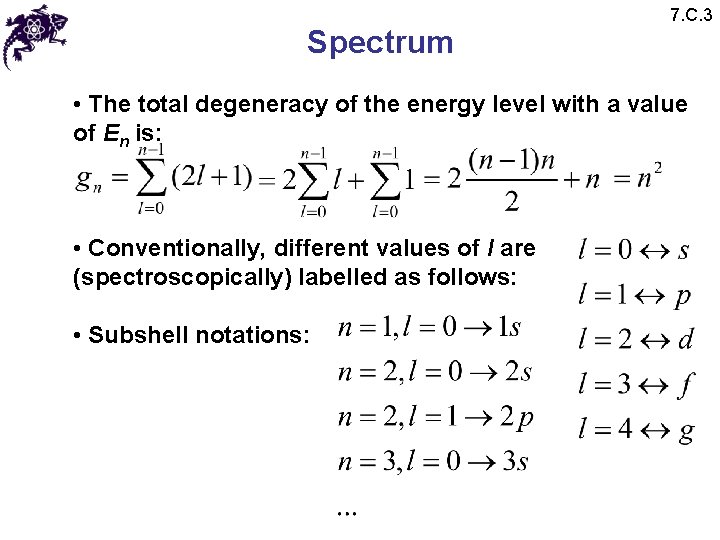Spectrum 7. C. 3 • The total degeneracy of the energy level with a
