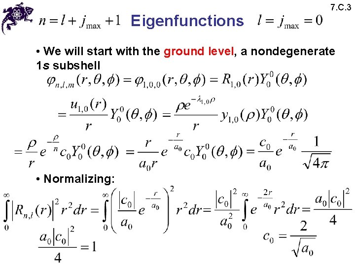 Eigenfunctions 7. C. 3 • We will start with the ground level, a nondegenerate