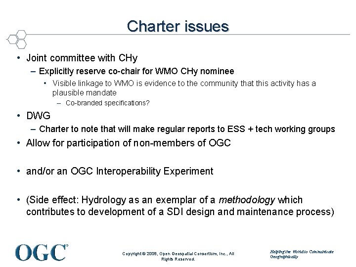 Charter issues • Joint committee with CHy – Explicitly reserve co-chair for WMO CHy