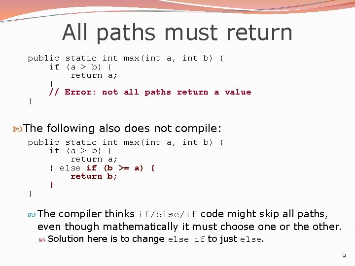 All paths must return public static int max(int a, int b) { if (a All paths must return public static int max(int a, int b) { if (a