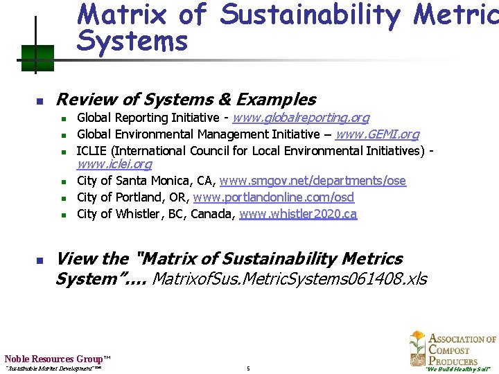 Matrix of Sustainability Metric Systems n Review of Systems & Examples n n n