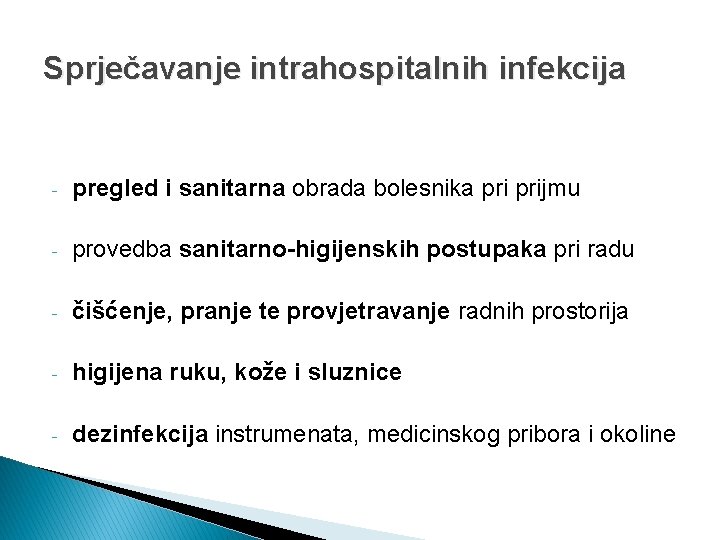 Sprječavanje intrahospitalnih infekcija - pregled i sanitarna obrada bolesnika prijmu - provedba sanitarno-higijenskih postupaka