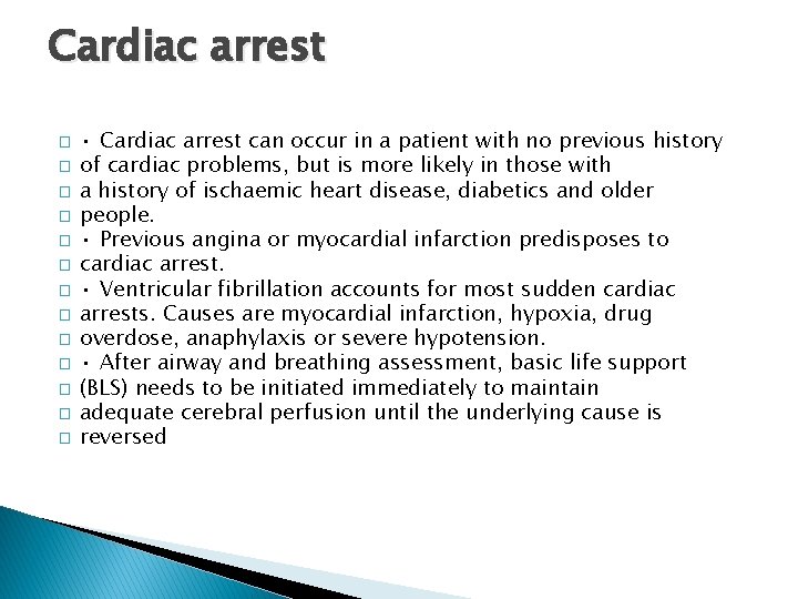 Cardiac arrest � � � � • Cardiac arrest can occur in a patient