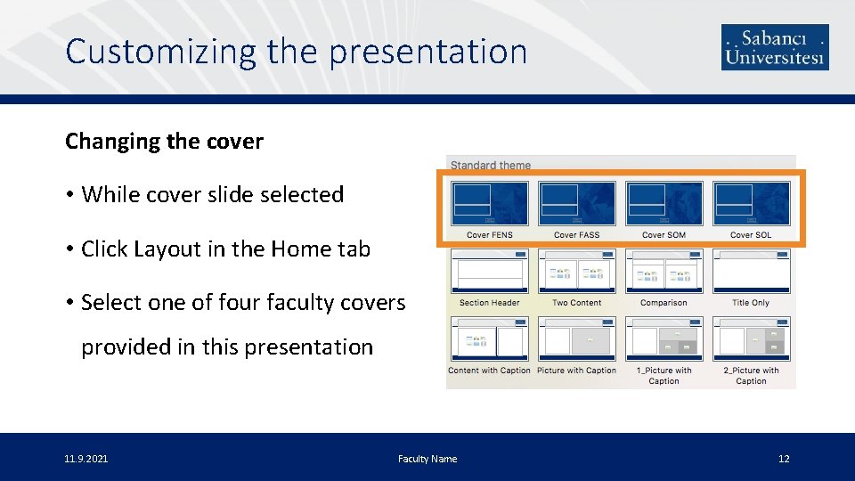 Customizing the presentation Changing the cover • While cover slide selected • Click Layout