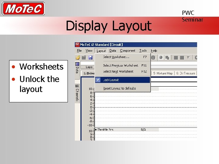 Display Layout • Worksheets • Unlock the layout PWC Seminar 