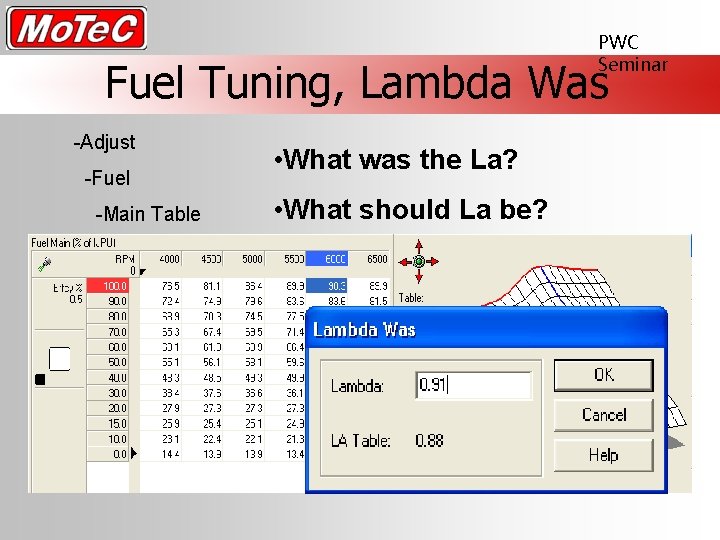 PWC Seminar Fuel Tuning, Lambda Was -Adjust -Fuel -Main Table • What was the