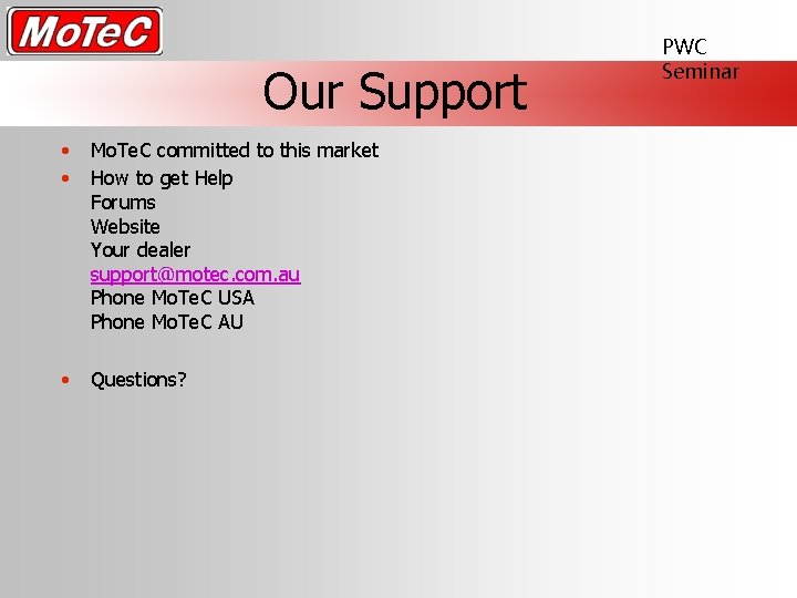 Our Support • • Mo. Te. C committed to this market How to get