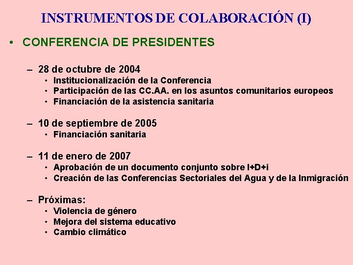 INSTRUMENTOS DE COLABORACIÓN (I) • CONFERENCIA DE PRESIDENTES – 28 de octubre de 2004