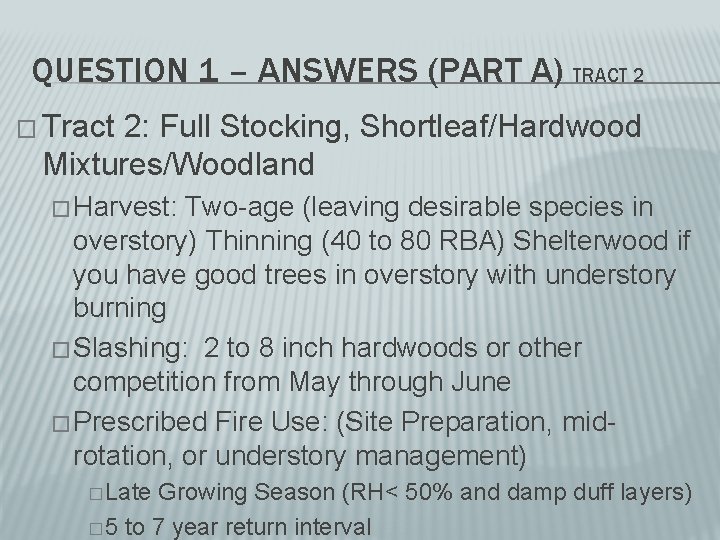 QUESTION 1 – ANSWERS (PART A) TRACT 2 � Tract 2: Full Stocking, Shortleaf/Hardwood