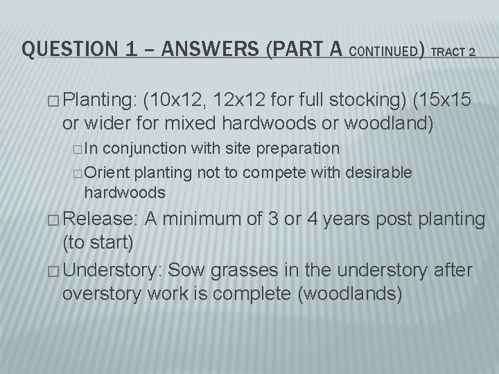 QUESTION 1 – ANSWERS (PART A CONTINUED) TRACT 2 � Planting: (10 x 12,