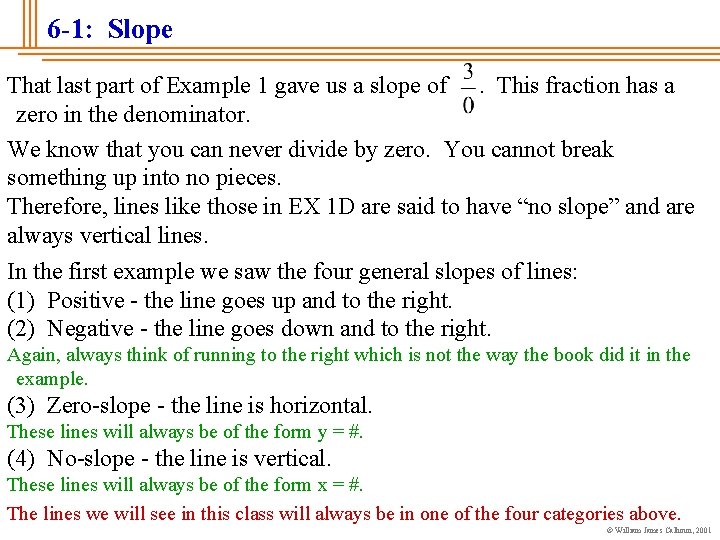 6 -1: Slope That last part of Example 1 gave us a slope of.