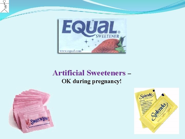 Artificial Sweeteners – OK during pregnancy! 