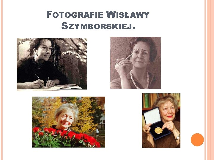 FOTOGRAFIE WISŁAWY SZYMBORSKIEJ. 