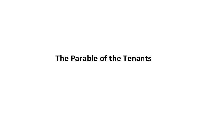 The Parable of the Tenants 