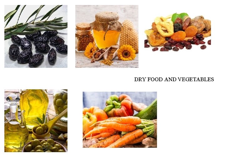 DRY FOOD AND VEGETABLES 