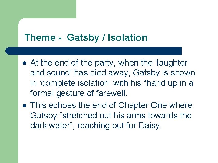 Theme - Gatsby / Isolation l l At the end of the party, when