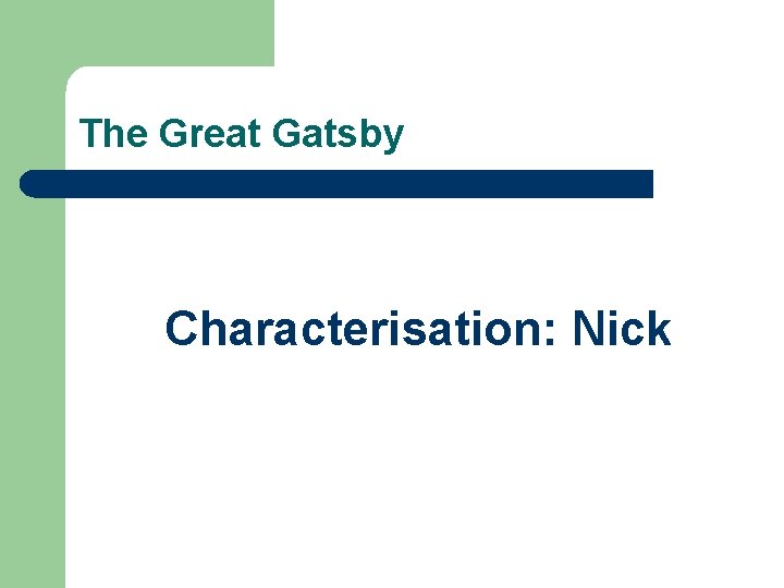 The Great Gatsby Characterisation: Nick 