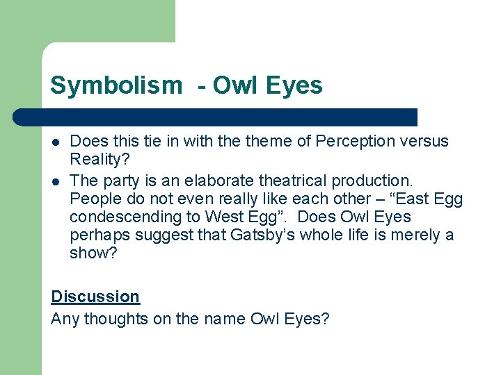 Symbolism - Owl Eyes l l Does this tie in with theme of Perception