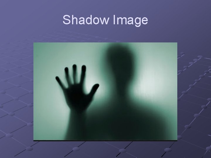 Shadow Image 