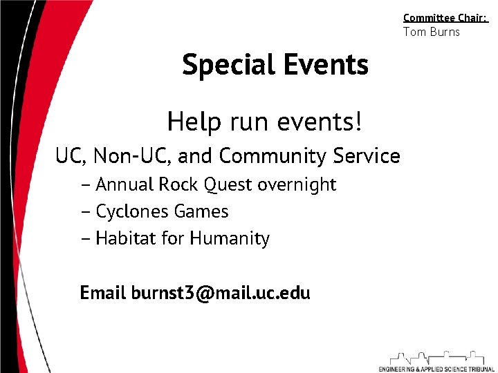 Committee Chair: Tom Burns Special Events Help run events! UC, Non-UC, and Community Service