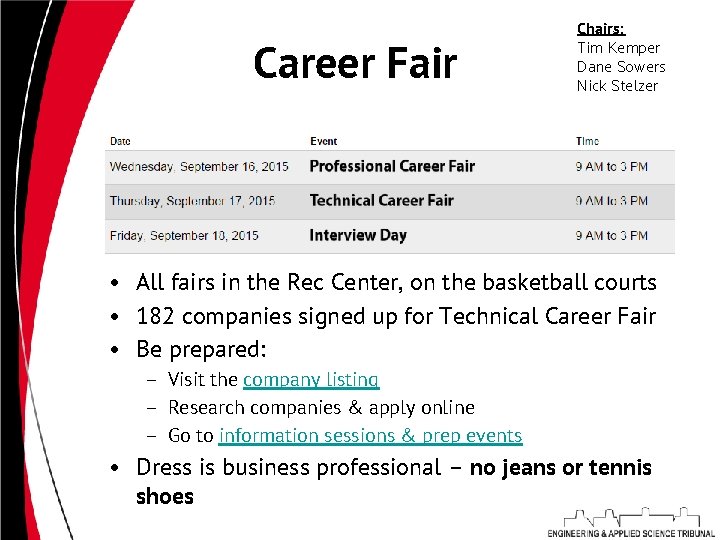 Career Fair Chairs: Tim Kemper Dane Sowers Nick Stelzer • All fairs in the