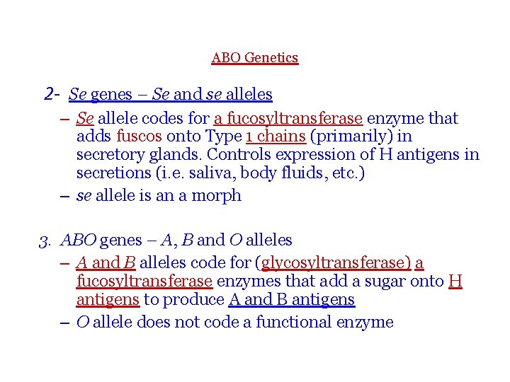 ABO Genetics 2 - Se genes – Se and se alleles – Se allele