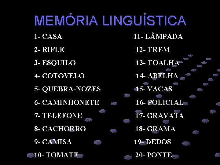 MEMÓRIA LINGUÍSTICA 1 - CASA 11 - L MPADA 2 - RIFLE 12 -