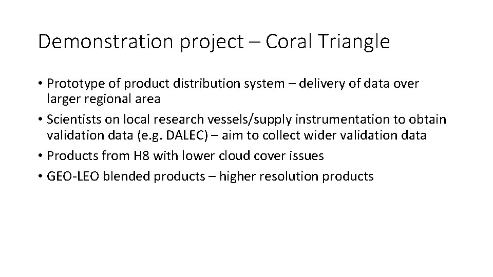 Demonstration project – Coral Triangle • Prototype of product distribution system – delivery of