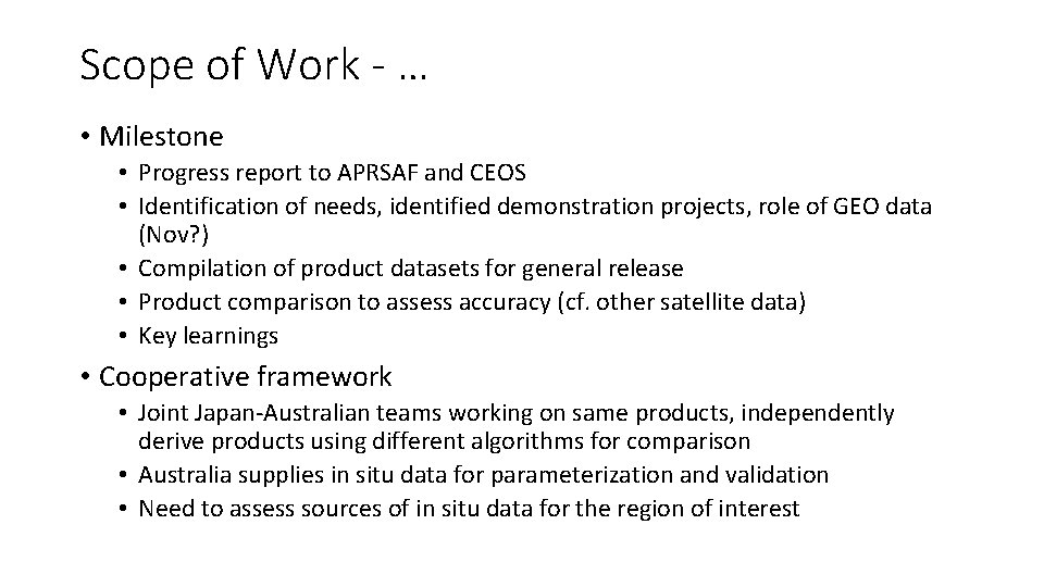 Scope of Work - … • Milestone • Progress report to APRSAF and CEOS