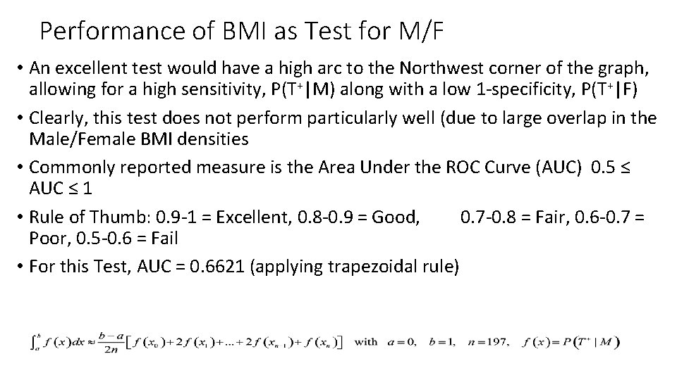 Performance of BMI as Test for M/F • An excellent test would have a
