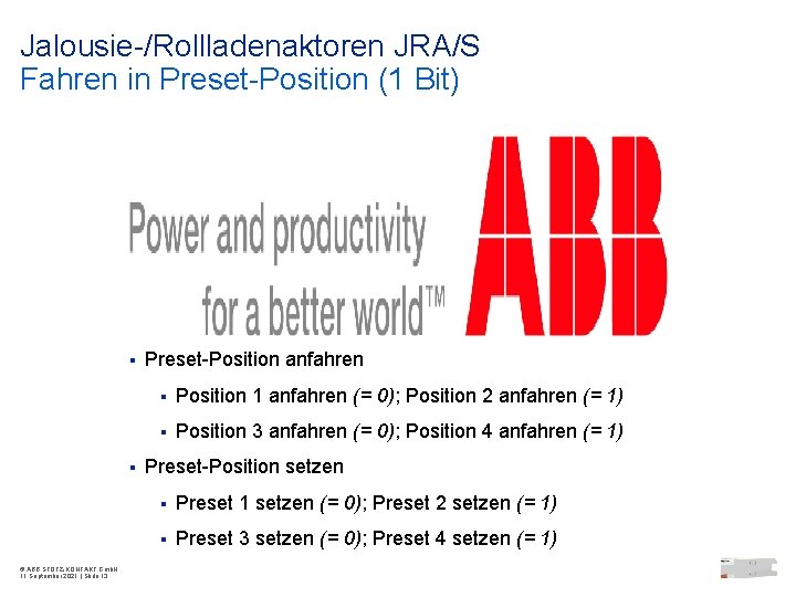 Jalousie-/Rollladenaktoren JRA/S Fahren in Preset-Position (1 Bit) § § © ABB STOTZ-KONTAKT Gmb. H