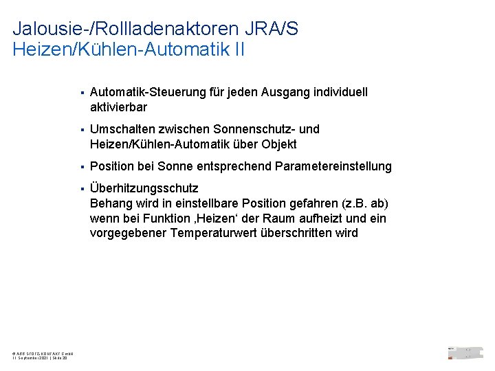 Jalousie-/Rollladenaktoren JRA/S Heizen/Kühlen-Automatik II © ABB STOTZ-KONTAKT Gmb. H 11 September 2021 | Slide